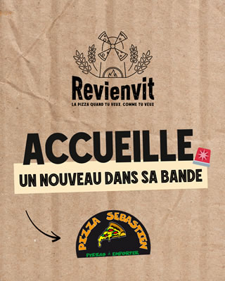 Revienvit accueille un nouveau dans sa bande : Pizza Sébastien